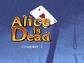 Alice Is Dead - Ep 1 играть онлайн