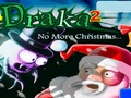 Draka 2 No more Christmas играть онлайн