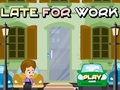 Late For Work играть онлайн